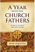 A Year With The Church Fathers