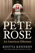 Pete Rose: An American Dilemma