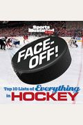 Face-Off: Top 10 Lists Of Everything In Hockey