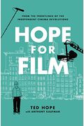Hope For Film: From The Frontline Of The Independent Cinema Revolutions