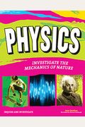 Physics: Investigate The Forces Of Nature (Inquire And Investigate)