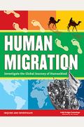Human Migration: Investigate The Global Journey Of Humankind (Inquire And Investigate)