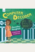 Computer Decoder: Dorothy Vaughan, Computer Scientist
