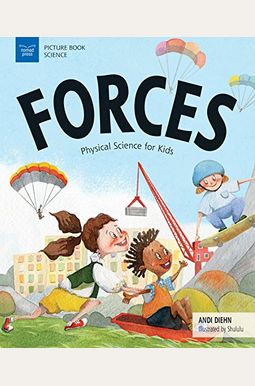 Forces: Physical Science For Kids Forces: Physical Science For Kids