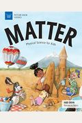 Matter: Physical Science For Kids