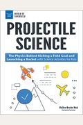 Projectile Science: The Physics Behind Kicking A Field Goal And Launching A Rocket With Science Activities For Kids