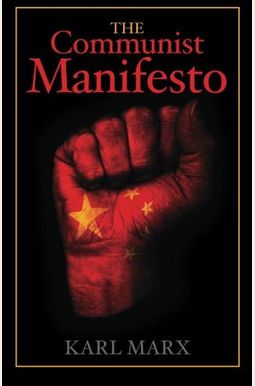 The Communist Manifesto The Communist Manifesto