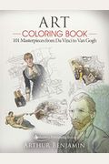 Art Coloring Book: 101 Masterpieces From Da Vinci To Van Gogh