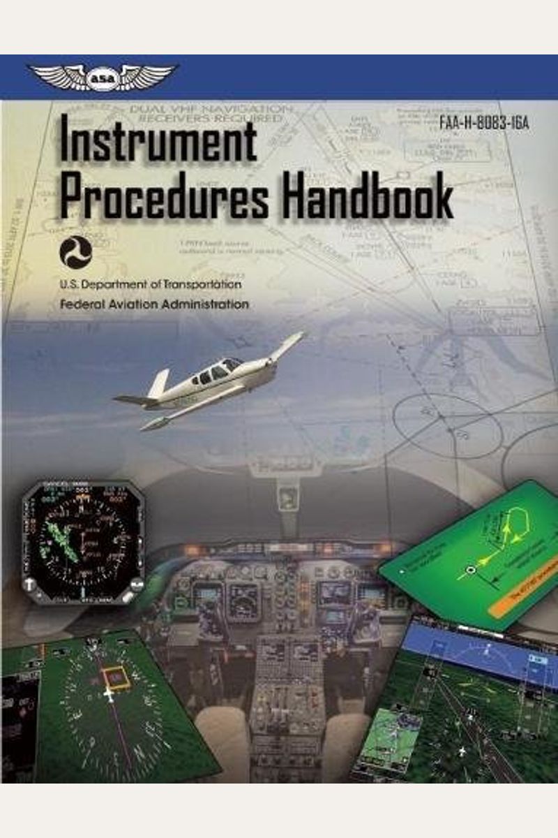 Buy Instrument Procedures Handbook. Faa Instrument Procedures Handbook 