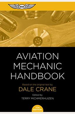 Aviation Mechanic Handbook: The Aviation Standard Aviation Mechanic Handbook: The Aviation Standard