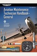 Aviation Maintenance Technician Handbook - General: Faa-H-8083-30a (Ebundle)