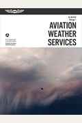 Aviation Weather Services (2023): Faa Advisory Circular Ac 00-45h (Ebundle) [With Ebook]