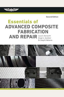 Essentials of Advanced Composite Fabrication & Repair Essentials of Advanced Composite Fabrication & Repair