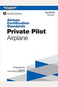 Airman Certification Standards: Private Pilot - Airplane: Faa-S-Acs-6b.1