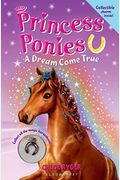 Princess Ponies: A Dream Come True [With Collectible Charm]
