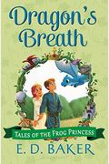 Dragon's Breath (Tales Of The Frog Princess)