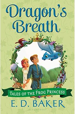Dragon's Breath (Tales Of The Frog Princess) Dragon's Breath (Tales Of The Frog Princess)