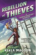 Rebellion Of Thieves (A Robyn Hoodlum Adventure)