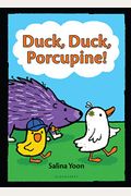 Duck, Duck, Porcupine!
