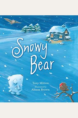 Buy Snowy Bear Book By: Mitton Tony