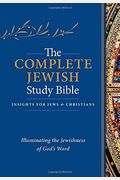 The Complete Jewish Study Bible: Illuminating The Jewishness Of God's Word