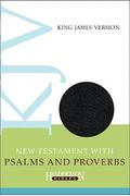 KJV New Testament with Psalms and Proverbs