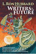 L. Ron Hubbard Presents Writers Of The Future Volume 32: The Best New Science Fiction And Fantasy Of The Year