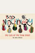 Bad Machinery Volume 1: The Case Of The Team Spirit