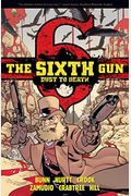 The Sixth Gun: Dust To Death