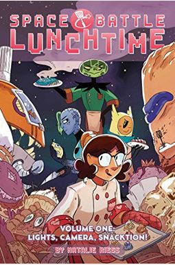 Space Battle Lunchtime Vol. 1, 1: Lights, Camera, Snacktion Space Battle Lunchtime Vol. 1, 1: Lights, Camera, Snacktion