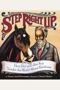 Step Right Up: How Doc And Jim Key Taught The World About Kindness