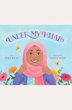 Buy Under My Hijab Book By: Hena Khan