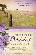 The Texas Brides Collection: 9 Romances From The Old West