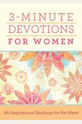 3-Minute Devotions For Women: 180 Inspirational Readings For Her Heart