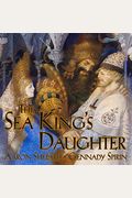 The Sea King's Daughter: A Russian Legend (15th Anniversary Edition)