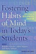 Fostering Habits Of Mind In Today's Students: A New Approach To Developmental Education