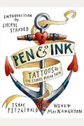 Pen & Ink: Tattoos & The Stories Behind Them
