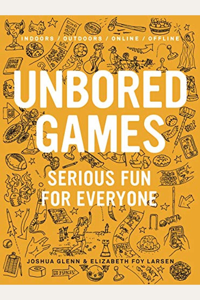 Unbored Games: Serious Fun For Everyone