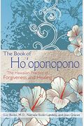 The Book Of Ho'oponopono: The Hawaiian Practice Of Forgiveness And Healing