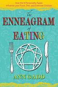 The Enneagram Of Eating: How The 9 Personality Types Influence Your Food, Diet, And Exercise Choices