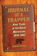 Journal Of A Trapper: Nine Years In The Rocky Mountains, 1834-1843