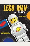 Lego Man In Space: A True Story