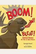 Boom! Bellow! Bleat!: Animal Poems For Two Or More Voices