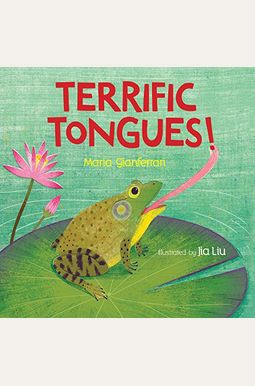 Terrific Tongues! Terrific Tongues!
