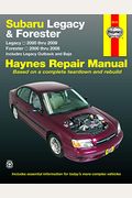 Subaru Legacy 2000 Thru 2009 & Forester 2000 Thru 2008 Haynes Repair Manual: Legacy 2000 Thru 2009 - Forester 2000 Thru 2008 - Includes Legacy Outback