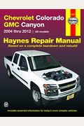 Chevrolet Colorado & GMC Canyon 2004 Thru 2012 Haynes Repair Manual