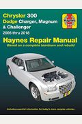 Chrysler 300 (05-18), Dodge Charger (06-18), Magnum (05-08) & Challenger (08-18) Haynes Repair Manual: (Does Not Include Information Specific to Diese