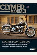Harley-Davidson Fls/Fxs/Fxc Softail Series 2011 - 2017: Maintenance, Troubleshooting, Repair