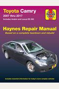 Toyota Camry 2007 Thru 2017 - Includes Avalon And Lexus Es 350: Includes Essential Information For Today's More Complex Vehicles