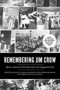 Remembering Jim Crow: African Americans Tell about Life in the Segregated South